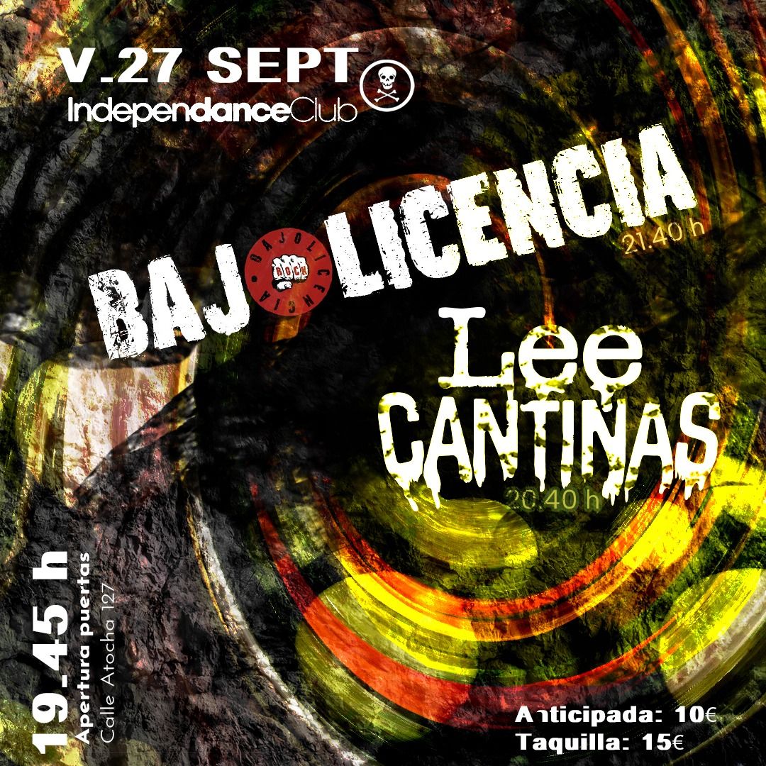 BAJOLICENCIA + LEE CANTINAS 27 SEPT INDEPENDENCE