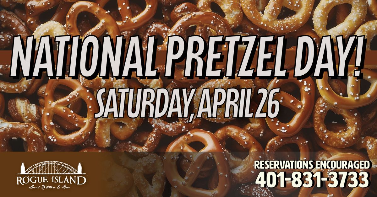 National Pretzel Day @ Rogue Island 