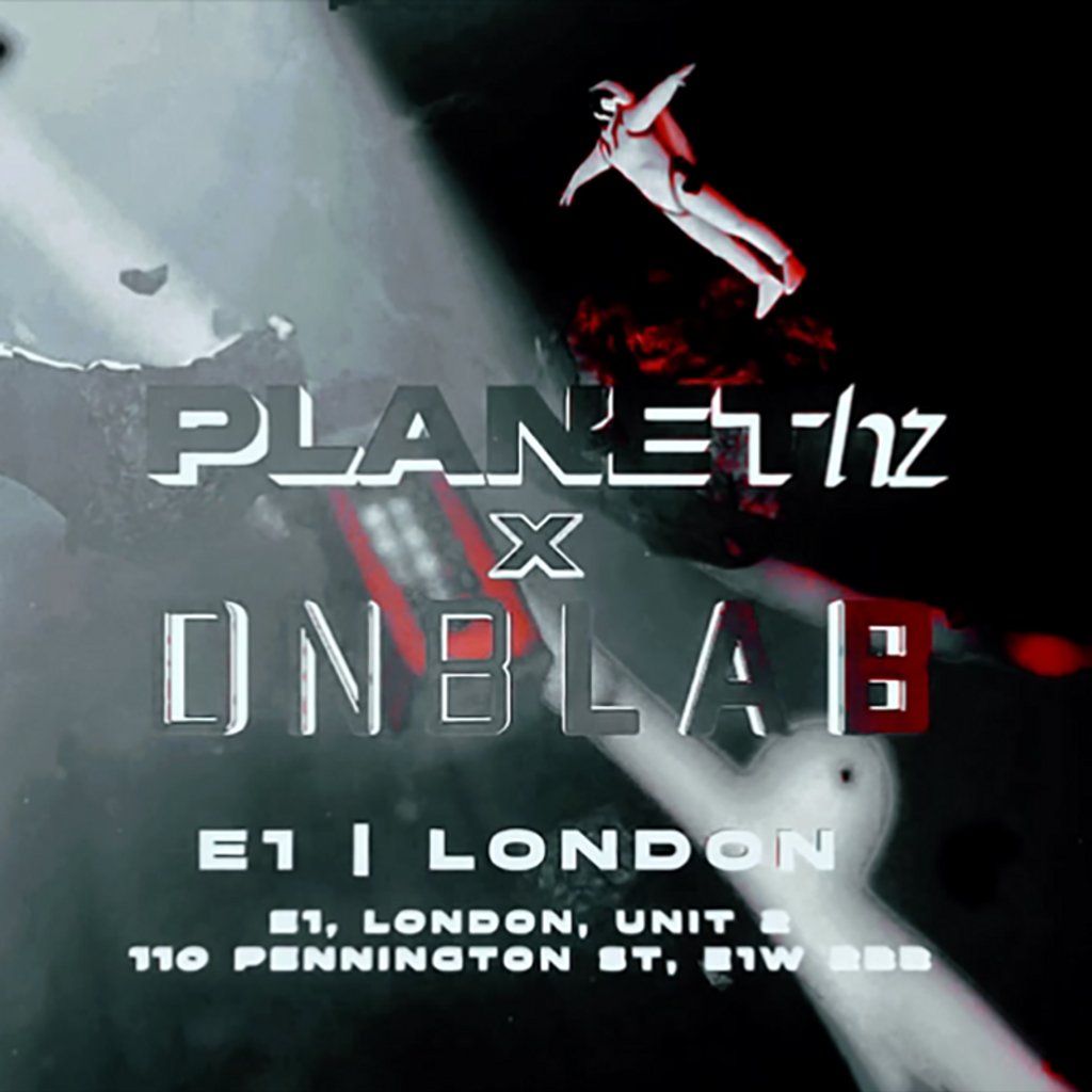 Planet Hz x DNB LAB @E1 London