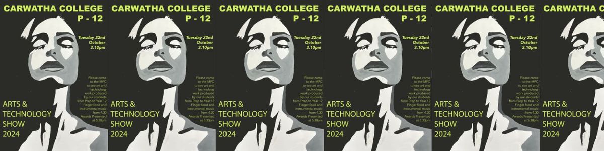 Carwatha College P-12 Arts and Technology Show