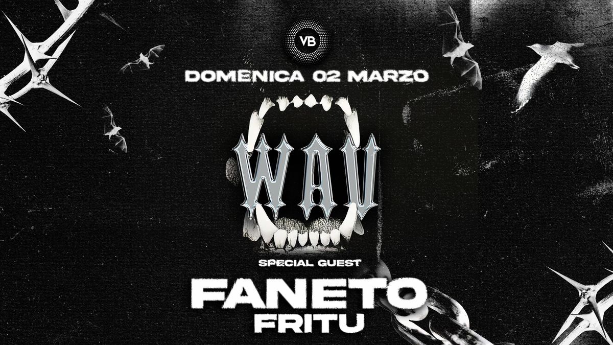 WAV w\/\/ FANETO & FRITU @VillaBonin