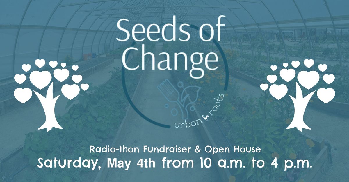 Seeds of Change Radio-thon Fundraiser