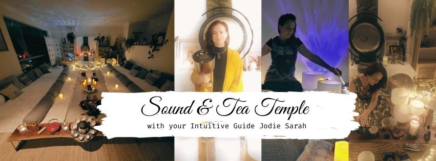 Sound & Tea Temple with your Intuitive Guide, Jodie Sarah 