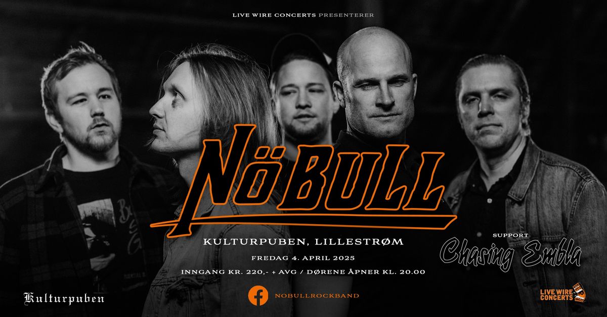 N\u00f6 Bull + Chasing Embla \/ Kulturpuben, Lillestr\u00f8m \/ Pres. av Live Wire Concerts