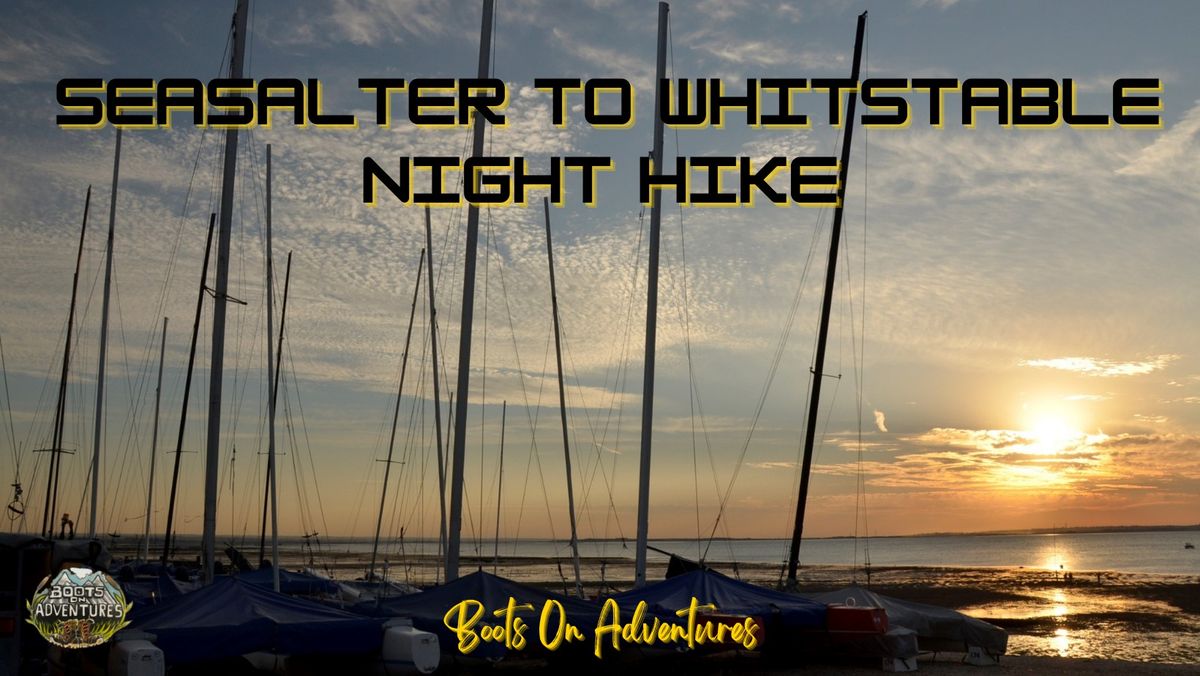 Seasalter to Whitstable Night Hike - \u00a35pp