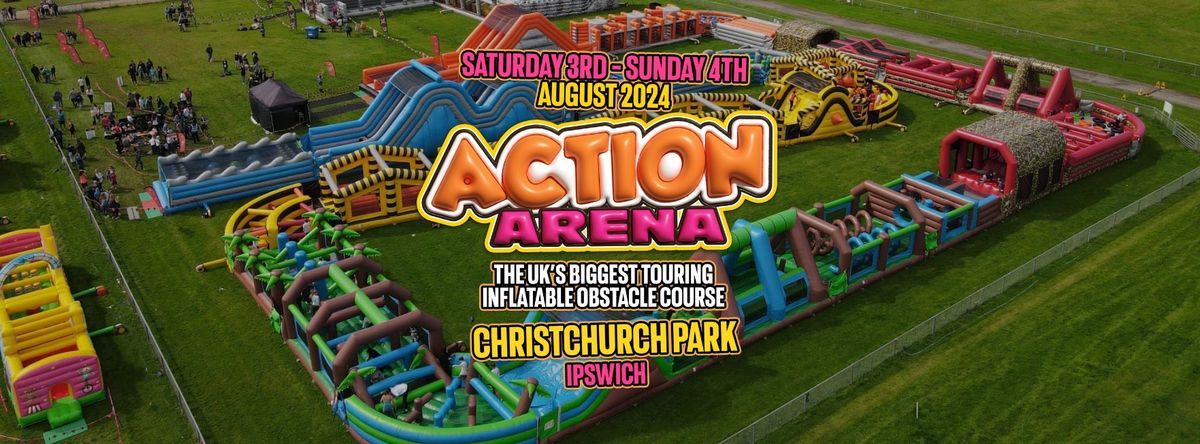Action Arena Ipswich \u2022 Saturday 3rd - Sunday 4th August