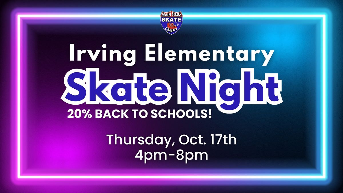 Irving Elementary Skate Night