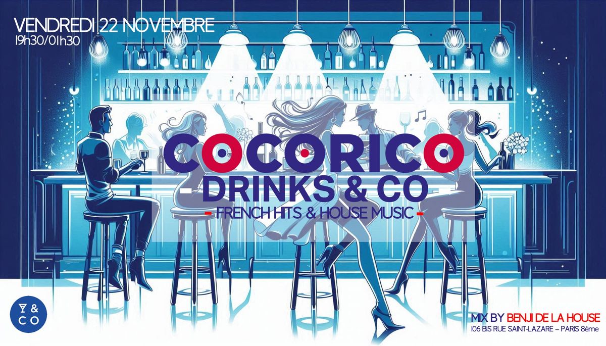 COCORICO DRINKS & CO (Premi\u00e8re !) - Vendredi 22 Novembre - 