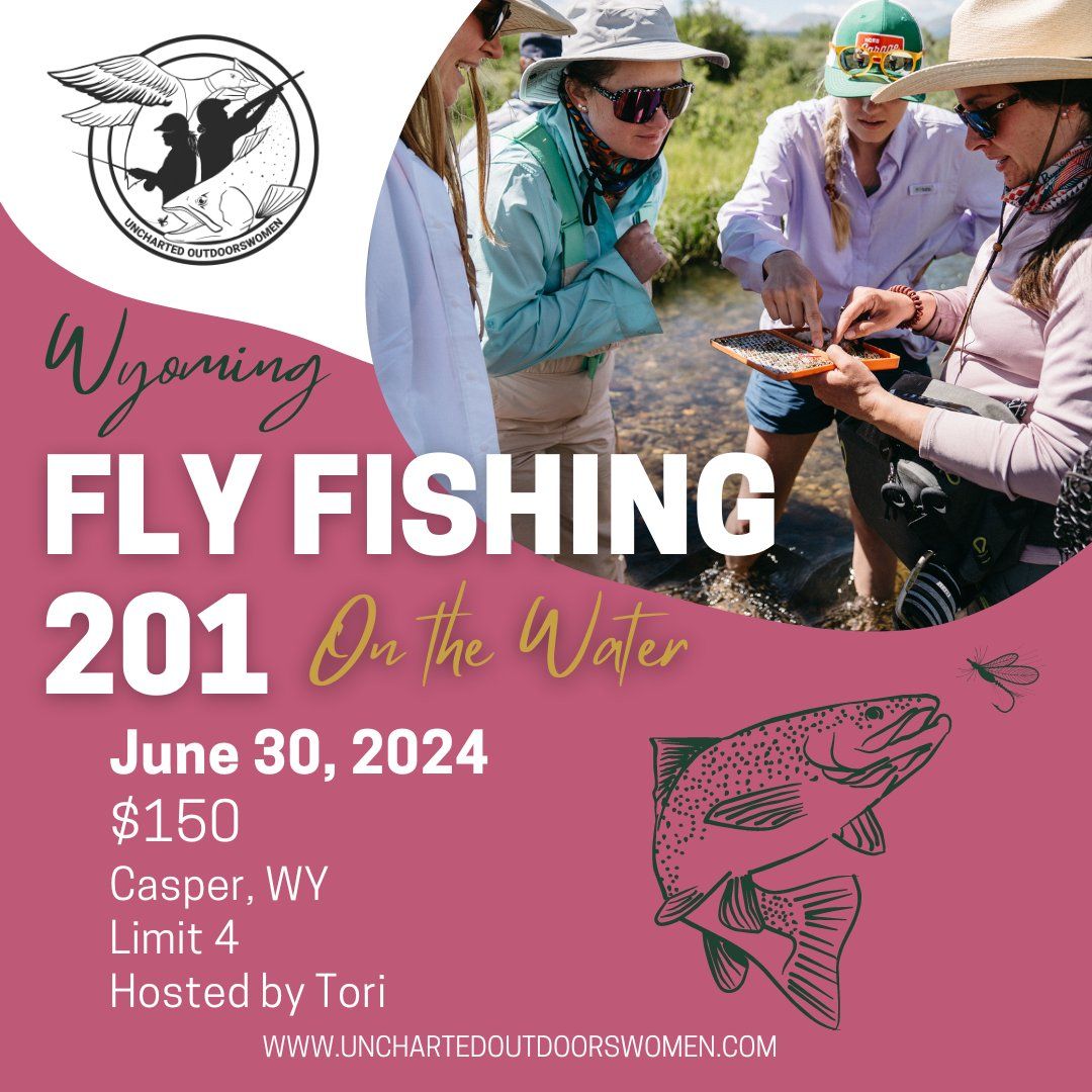 Fly Fishing 201 - Wyoming