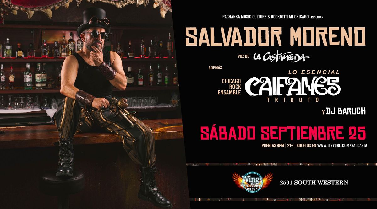 Salvador Moreno Voz de La Casta\u00f1eda & Tributo a Caifanes