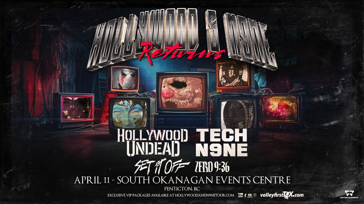 HOLLYWOOD & N9NE RETURNS - Penticton, BC @ SOEC