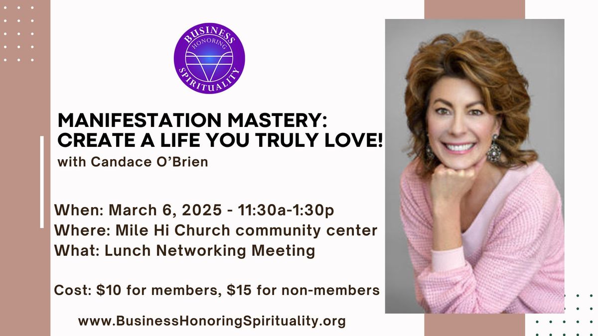 Manifestation Mastery: Create a Life You Truly Love! with \u200bCandace O'Brien