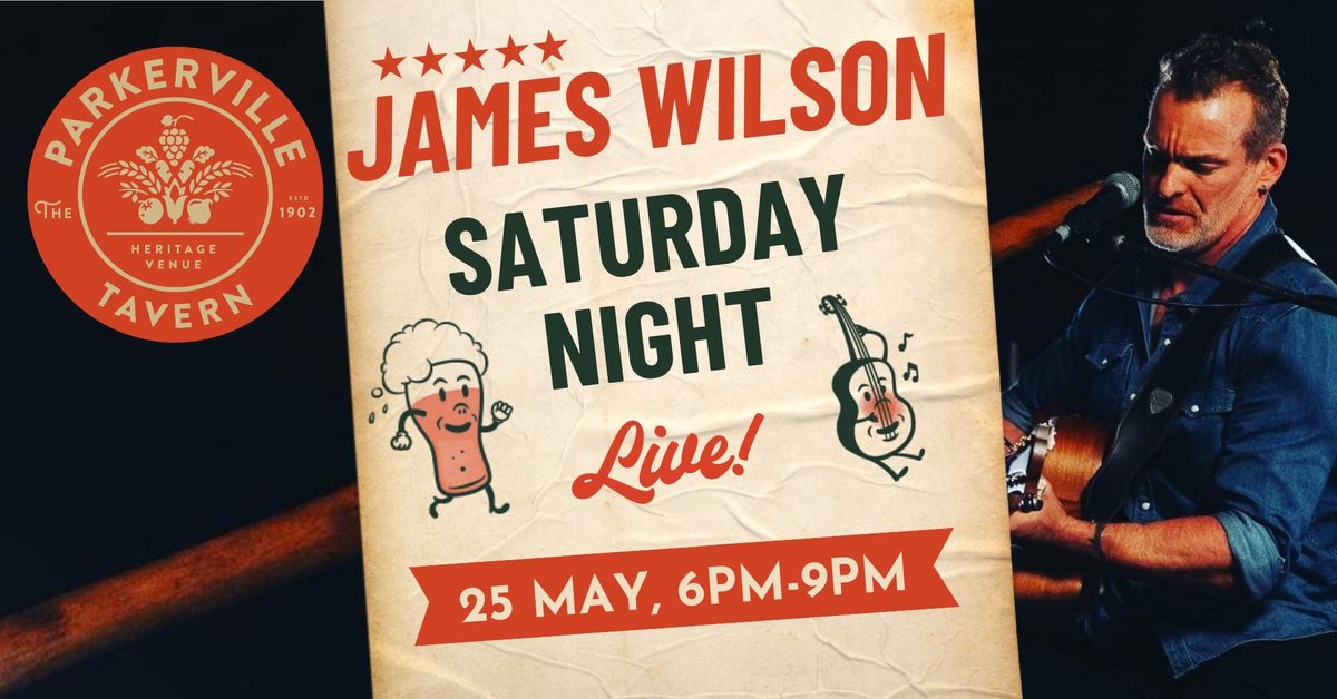 Saturday Night with James Wilson