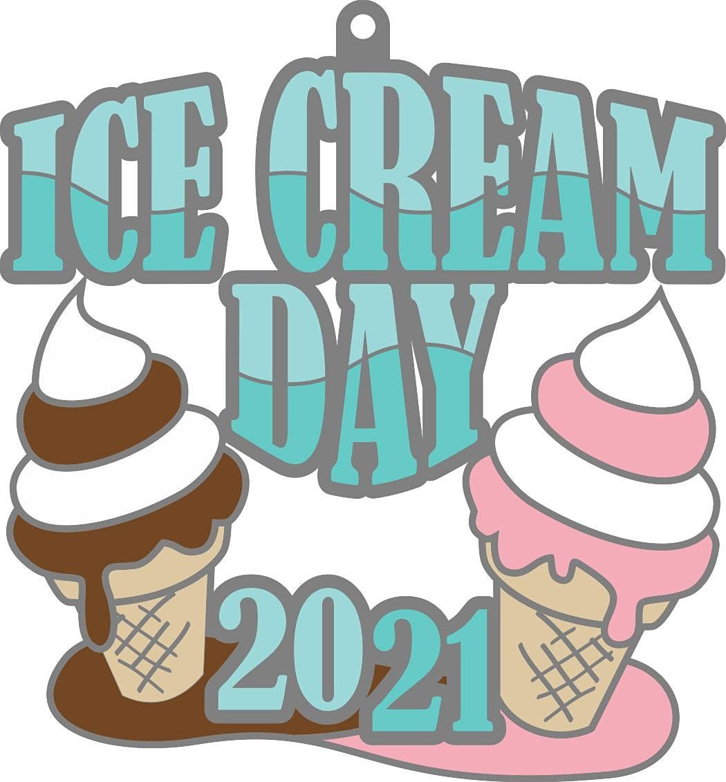 2021 Ice Cream Day 1M 5K 10K 13.1 26.2-Participate from Home. Save $5 Now!
