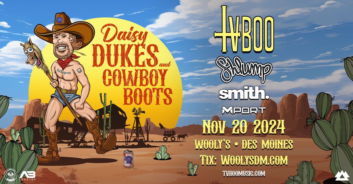 \u201cDaisy Dukes & Cowboy Boots\u201d Tour Feat. TVBOO, Shlump, Smith., & Mport at Wooly's