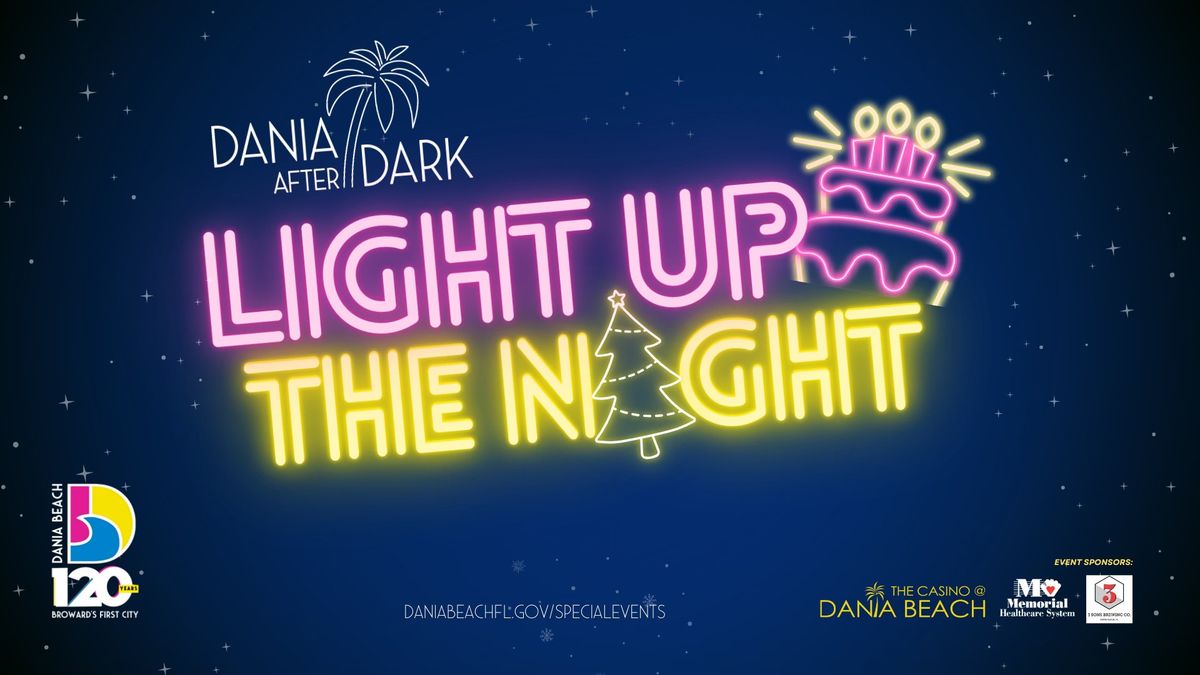 Dania After Dark Presents Light Up the Night