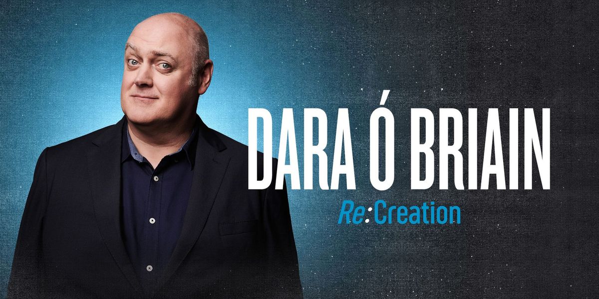 Dara \u00d3 Briain: Re:Creation