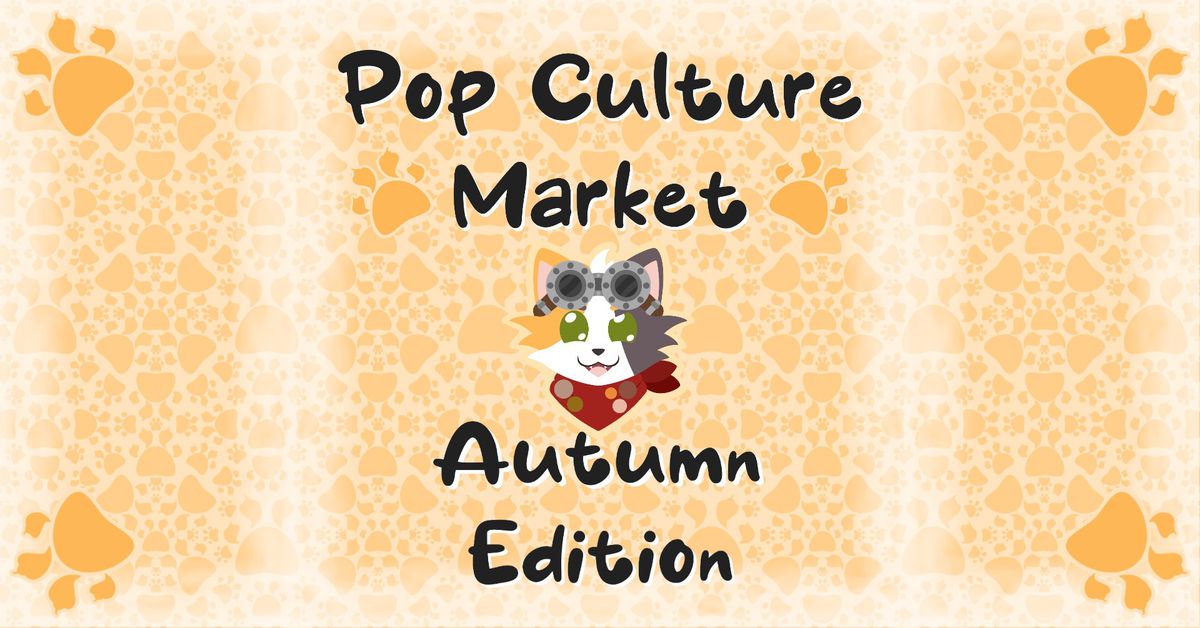 Tassie Pop Culture Market - Autumn Edition