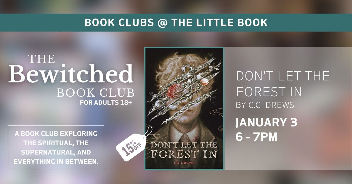 The Bewitched Book Club: Don't Let the Forest In by C.G. Drews