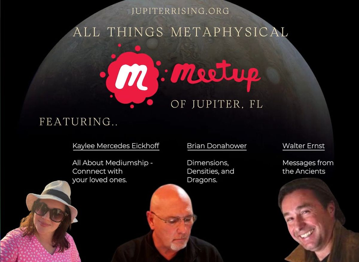 All Things Metaphysical Meetup Group of Jupiter, FL