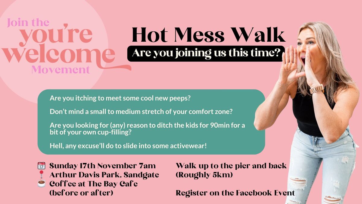 Hot Mess Walk