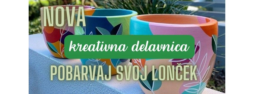 Kreativna delavnica "pobarvaj svoj lon\u010dek za ro\u017ee"