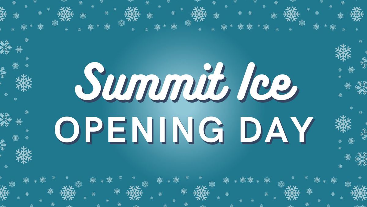 Summit Ice Opening Day