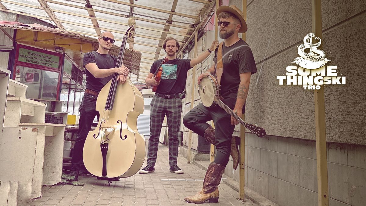 SOMETHINGSKI Trio (PL) Folk Rock Muddy Roots Music \/ ex-Freebornbrothers