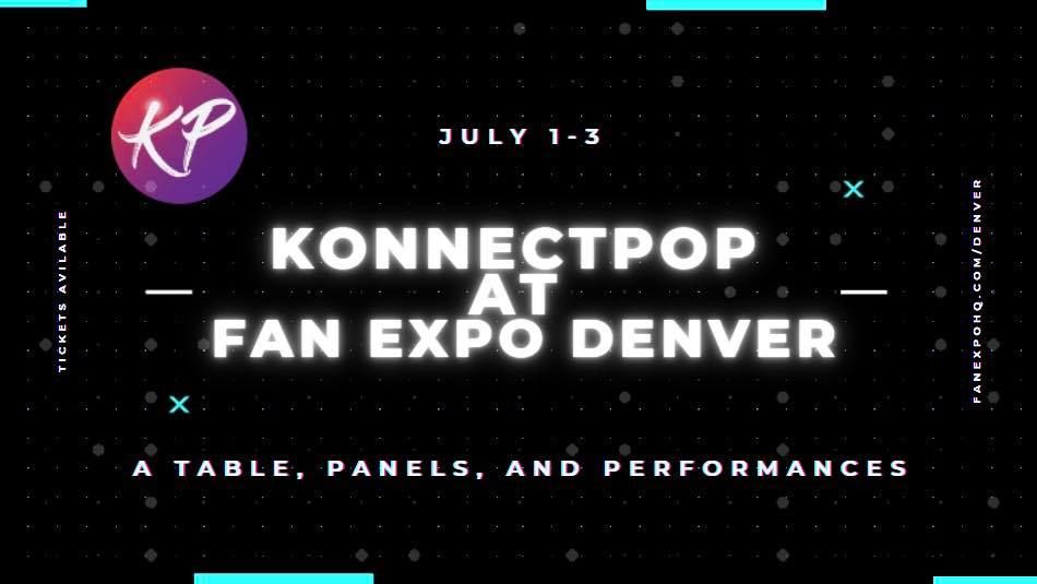 KonnectPop at Fan Expo Denver
