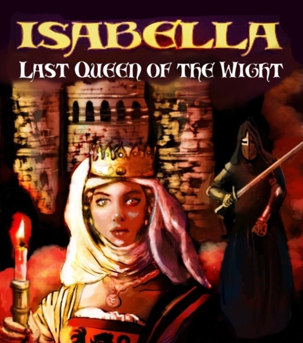 Isabella: The Last Queen of the Wight