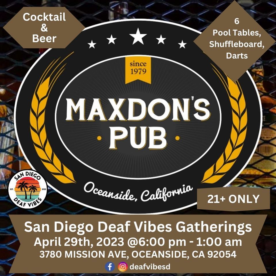 SD Deaf Vibes Social Night @ Maxdon's Pub Oceanside