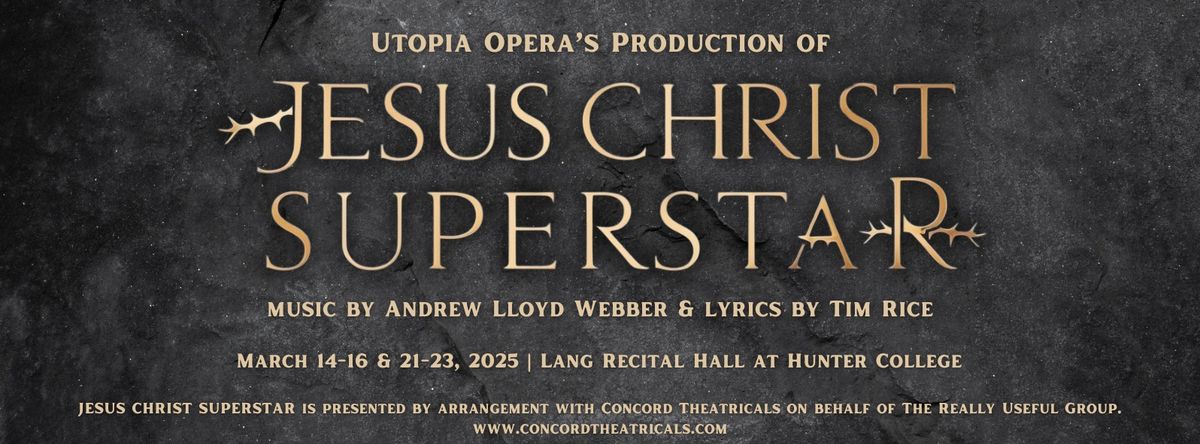 JESUS CHRIST SUPERSTAR - Music by Andrew Lloyd Webber & Lyric by Tim Rice