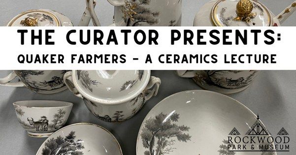 The Curator Presents: Quaker Farmers