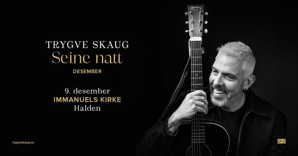 Trygve Skaug / Seine Natt Desember / Halden, Immanuels Kirke, Halden, 9 ...