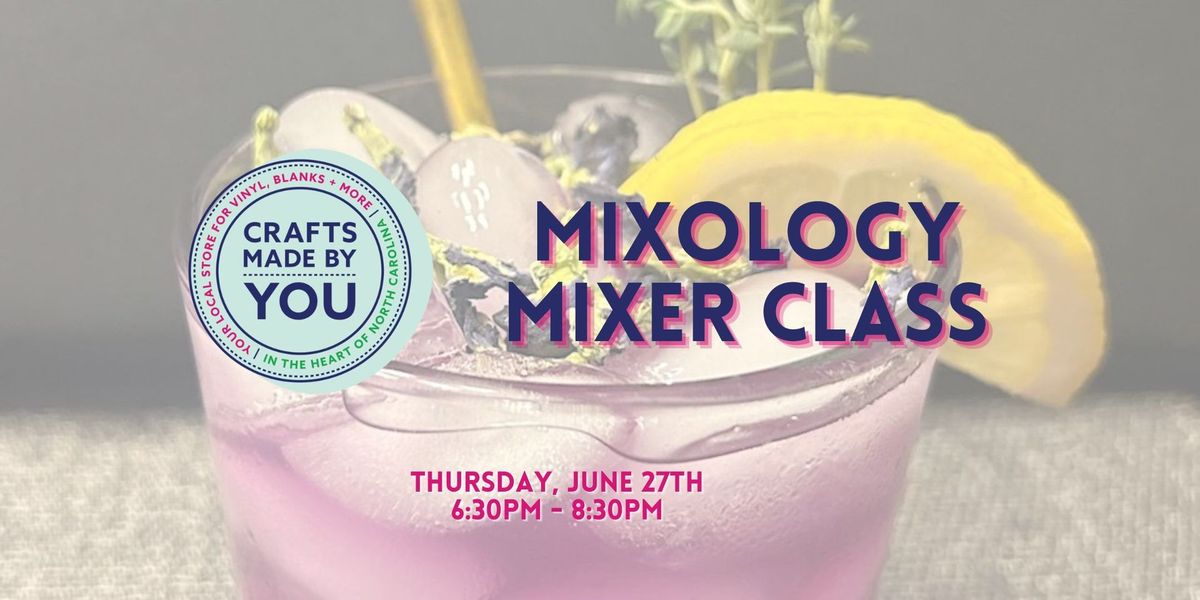 Mixology Mixer Class