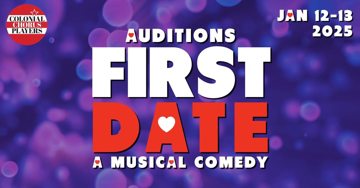 Auditions for First Date at Colonial Chorus Players