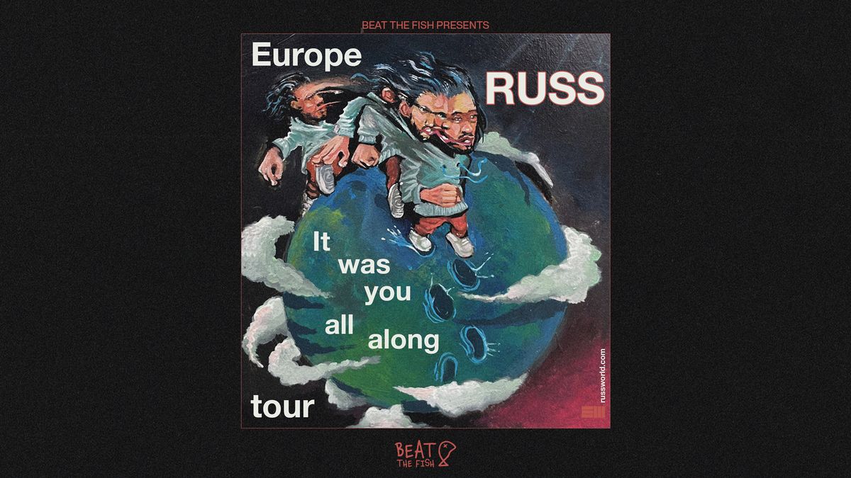 Russ \u2013 It Was You All Along Europe Tour 