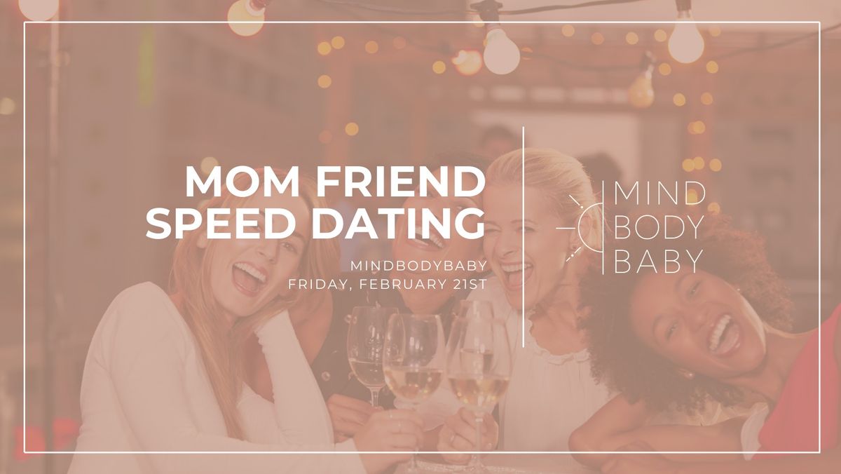 Mom Friend Speed Dating