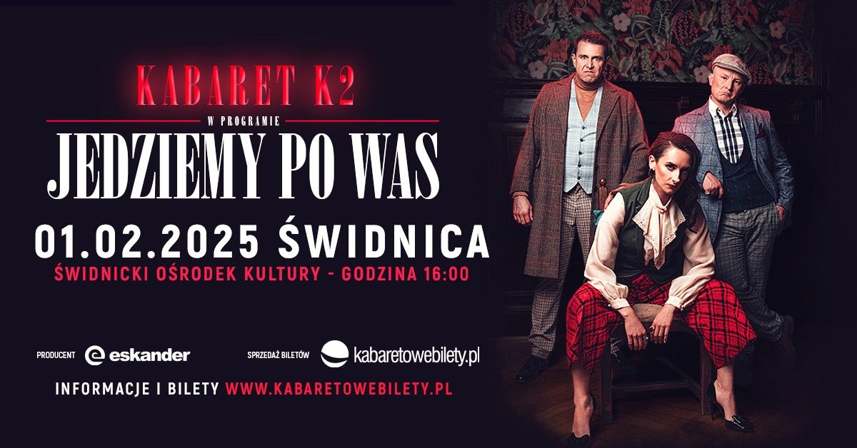 \u015awidnica \u2022 Kabaret K2 - Jedziemy po Was (2025)