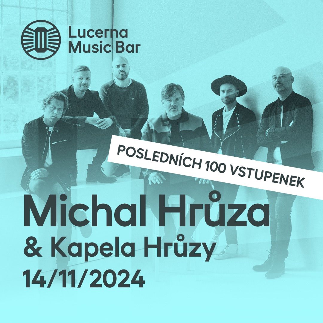 Michal Hr\u016fza & Kapela Hr\u016fzy | Lucerna Music Bar