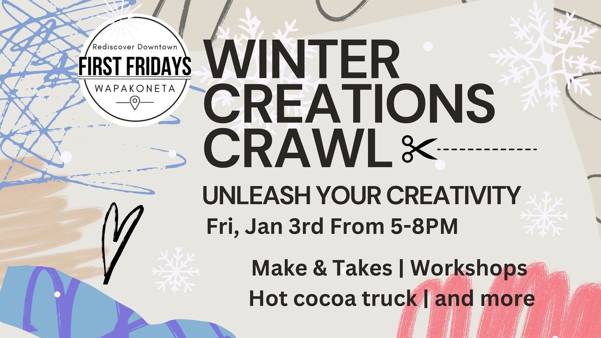 Winter Creations Crawl: First Friday January