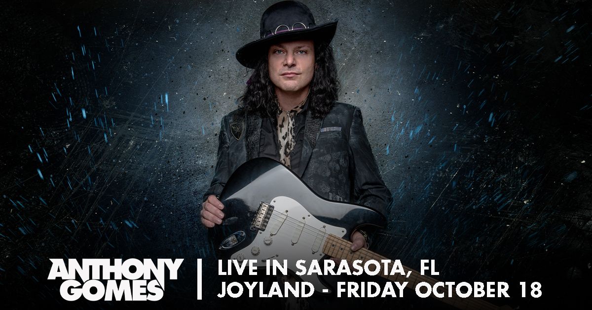 Anthony Gomes - Live in Sarasota, FL - Joyland