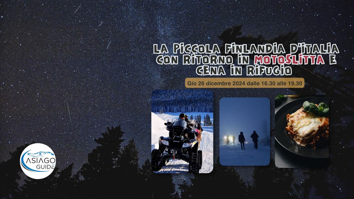 La piccola Finlandia d'Italia con ritorno in motoslitta e cena