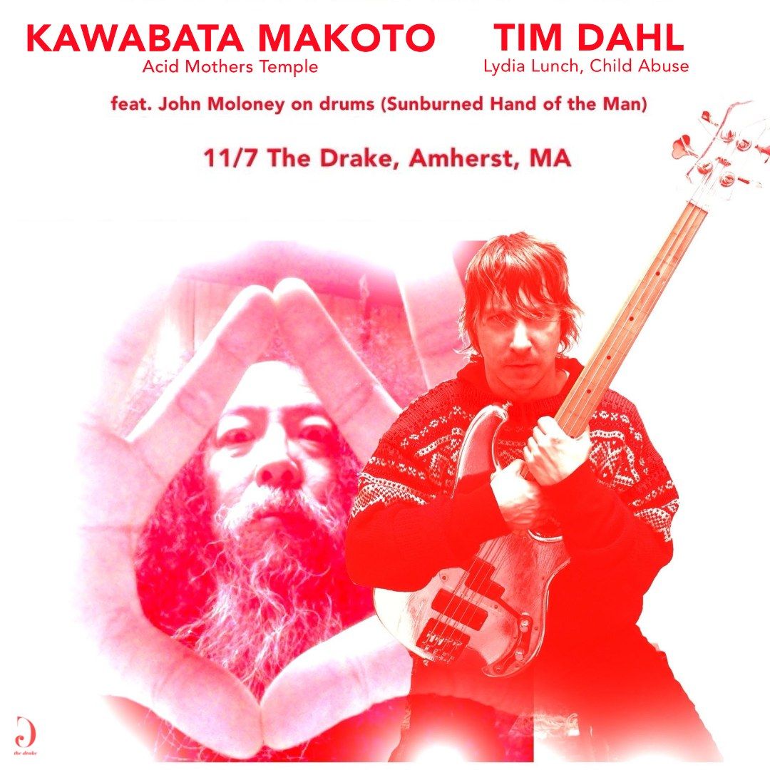 KAWABATA MAKOTO & TIM DAHL - w\/ John Moloney