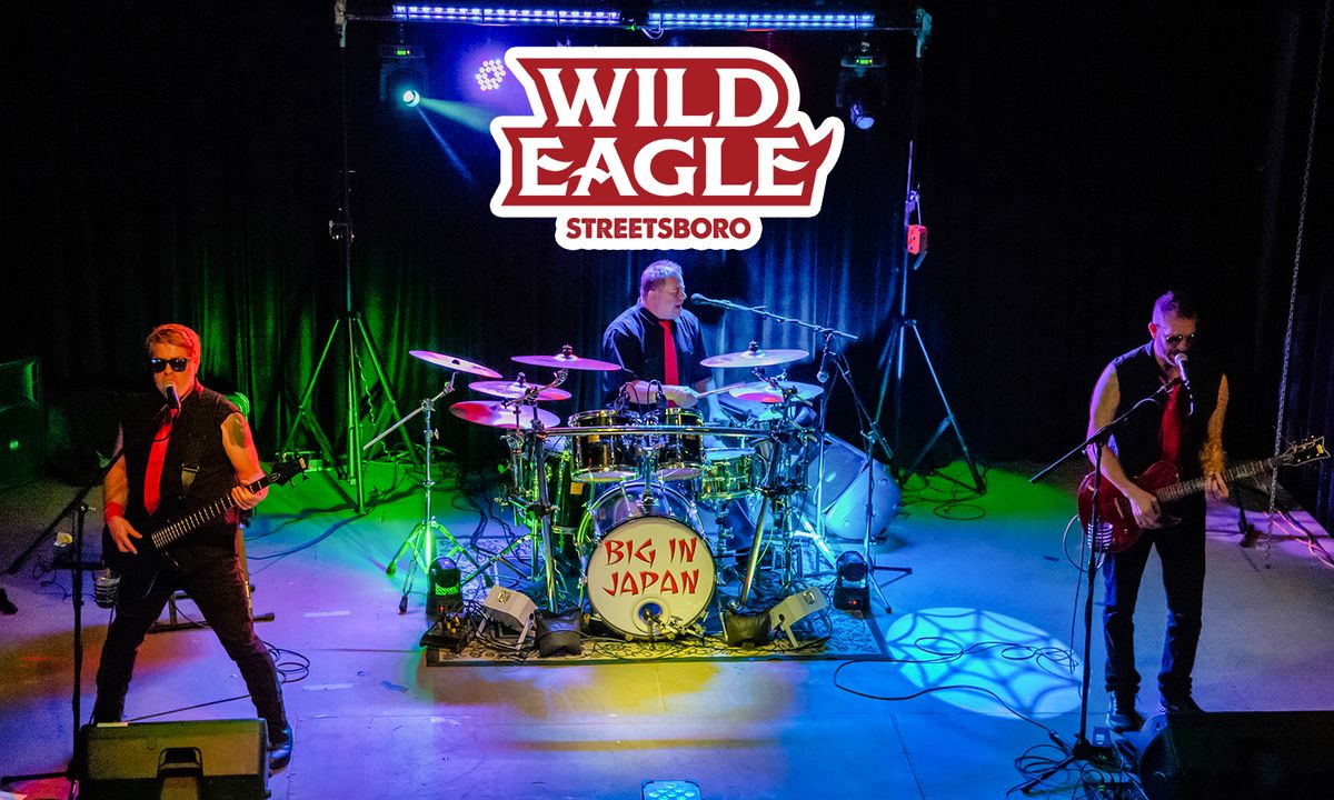 Big In Japan LIVE at Wild Eagle Steak & Saloon in Streetsboro