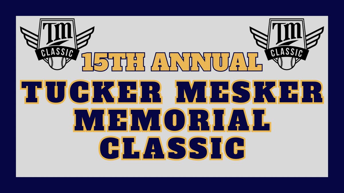 2024 15th Annual Tucker Mesker Memorial Classic