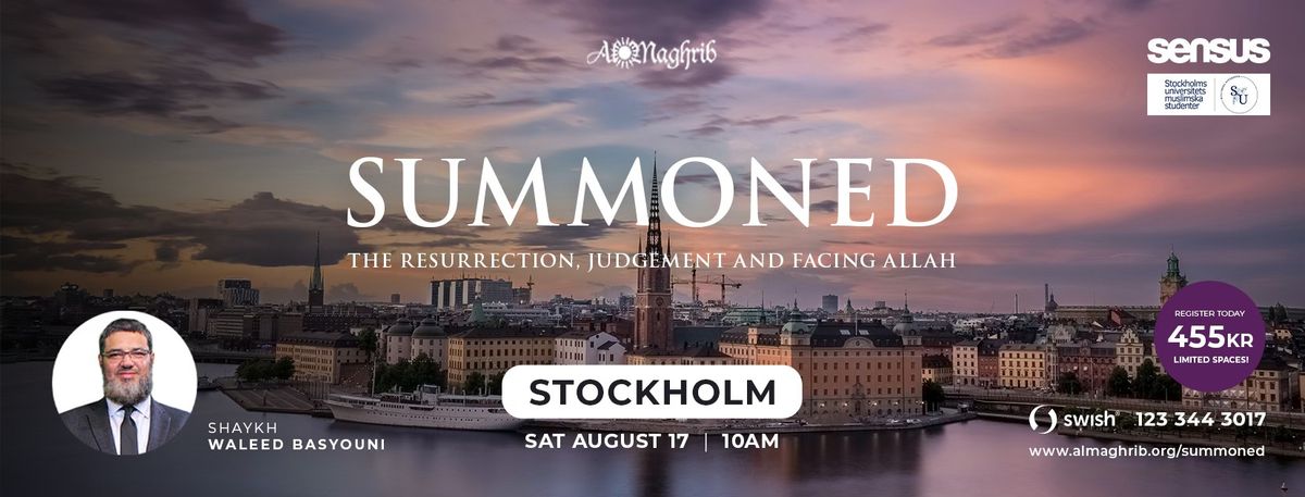 Summoned - Sh.Waleed Basyouni | Stockholm Aug 17th