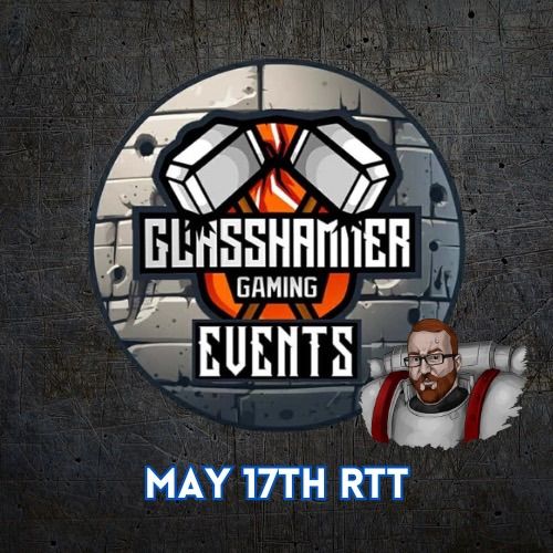 Glasshammer RTT May - Sat 17th