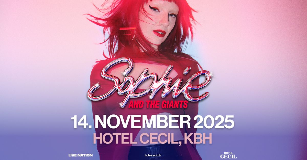 Sophie and the Giants | Hotel Cecil, K\u00f8benhavn