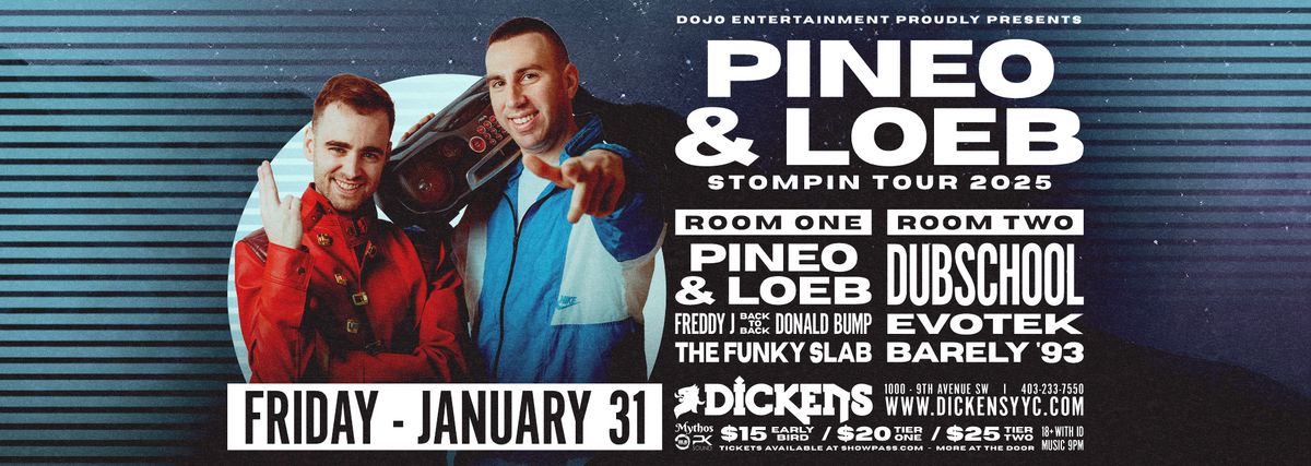 PINEO & LOEB (Halifax), Freddy J b2b Donald Bump, Dubschool +more Fri.Jan31 Dickens || 2 ROOM PARTY